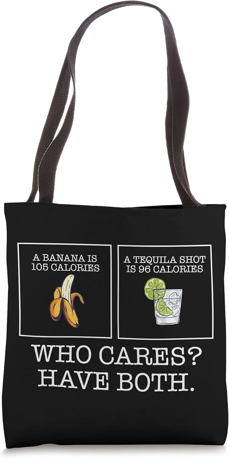 Banana and Tequila Calories Who Cares Have Both Diet Humor Tote Bag