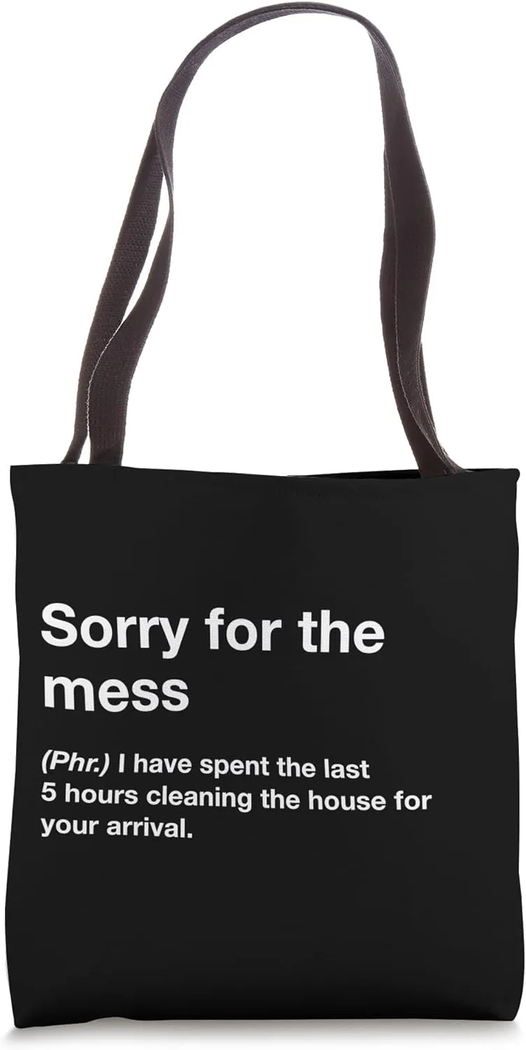 British Translation: Sorry For The Mess Tote Bag