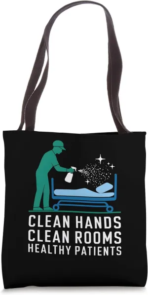 Clean Hands Clean Rooms Healthy Patients EVS Technician Tote Bag