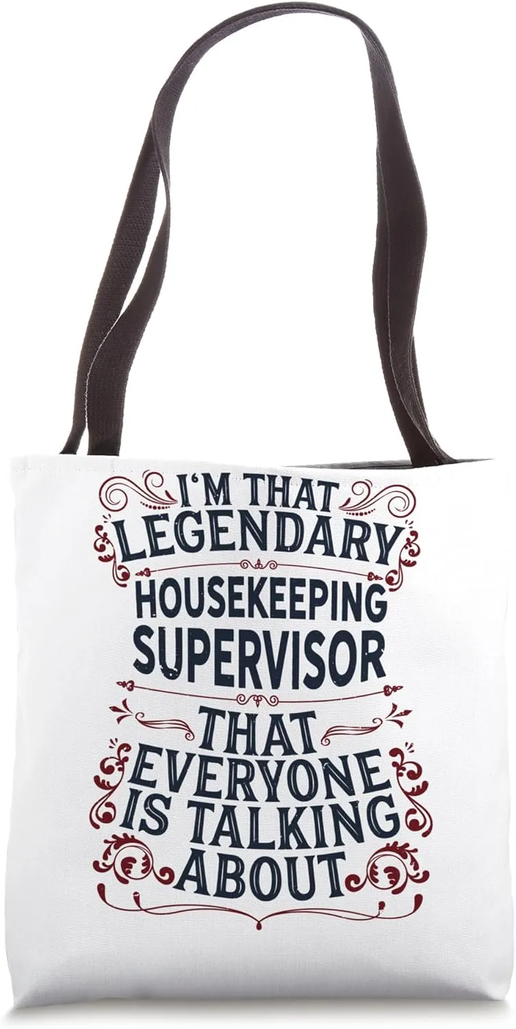 Cleaning Housekeeper - Legendary Housekeeping Supervisor Tote Bag