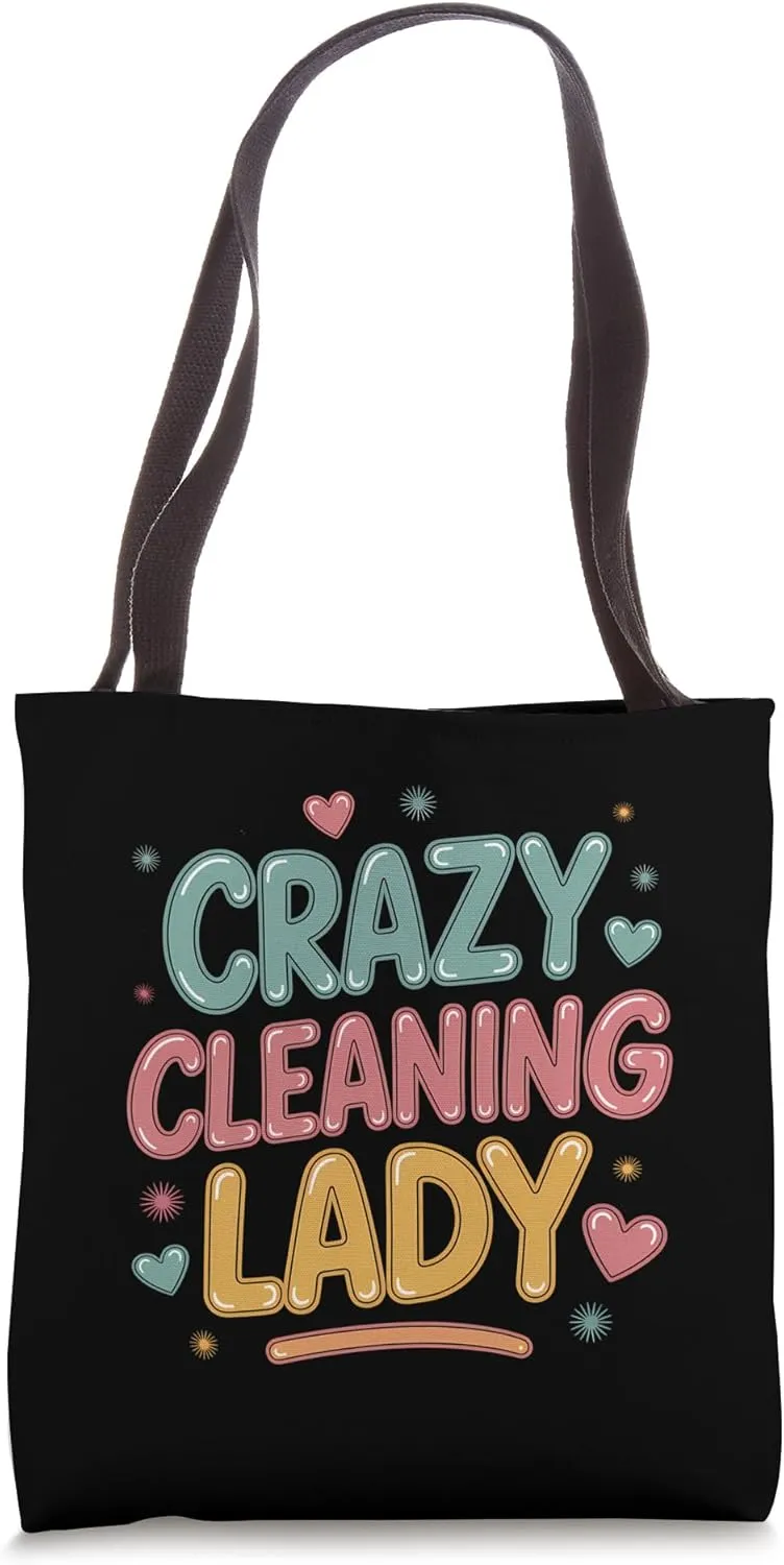 Crazy Cleaning Lady – Funny Housekeeping Humor Tote Bag