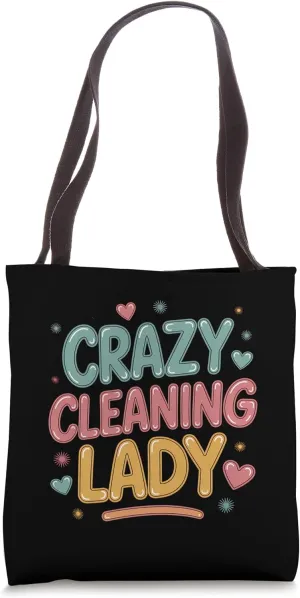 Crazy Cleaning Lady – Funny Housekeeping Humor Tote Bag