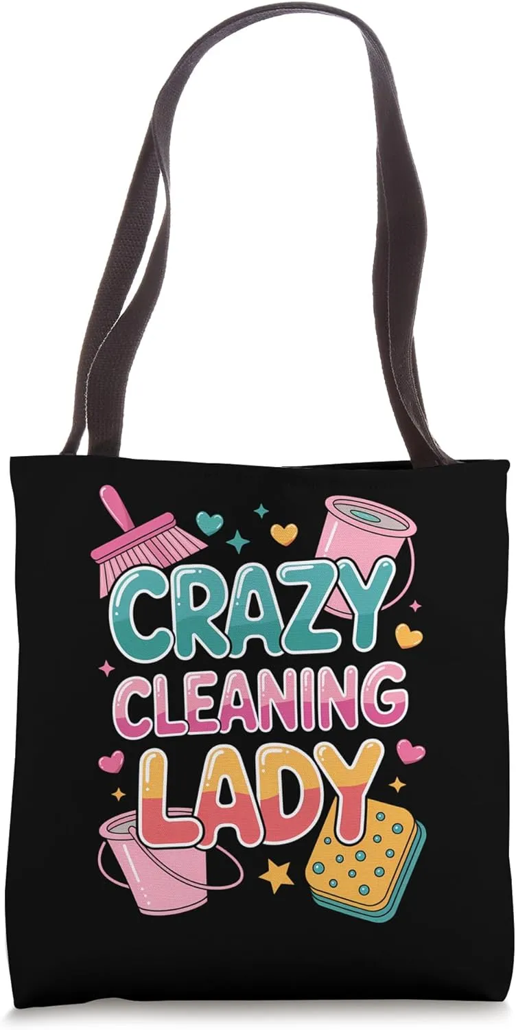 Crazy Cleaning Lady – Funny Housekeeping Humor Tote Bag