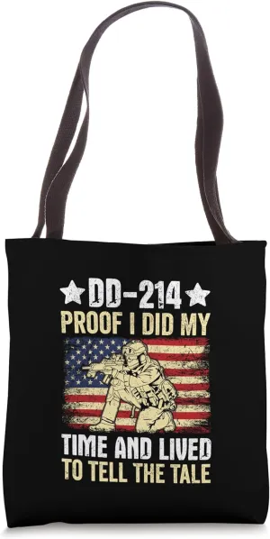 DD-214 Proof I Did My Time and Lived to Tell the Tale Tote Bag