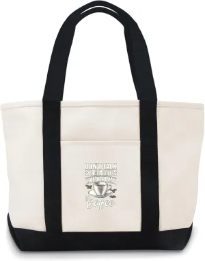 Don't Coffee To Me Until I've Had My Talk Coffee Lover Large Canvas Tote Bag For Dad