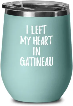EzGift I Left My Heart In Gatineau Wine Glass Traveler Gift Missing Home Nostalgic Insulated Tumbler Lid Teal