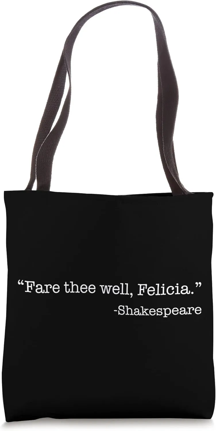 Fare Thee Well Felicia Shakespeare Dismissal Slang Humor Tote Bag