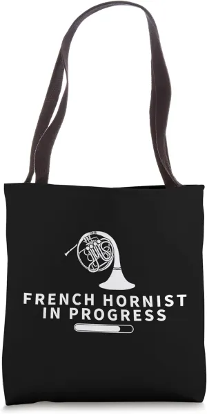French Hornist In Progress Loading Funny French Horn Tote Bag