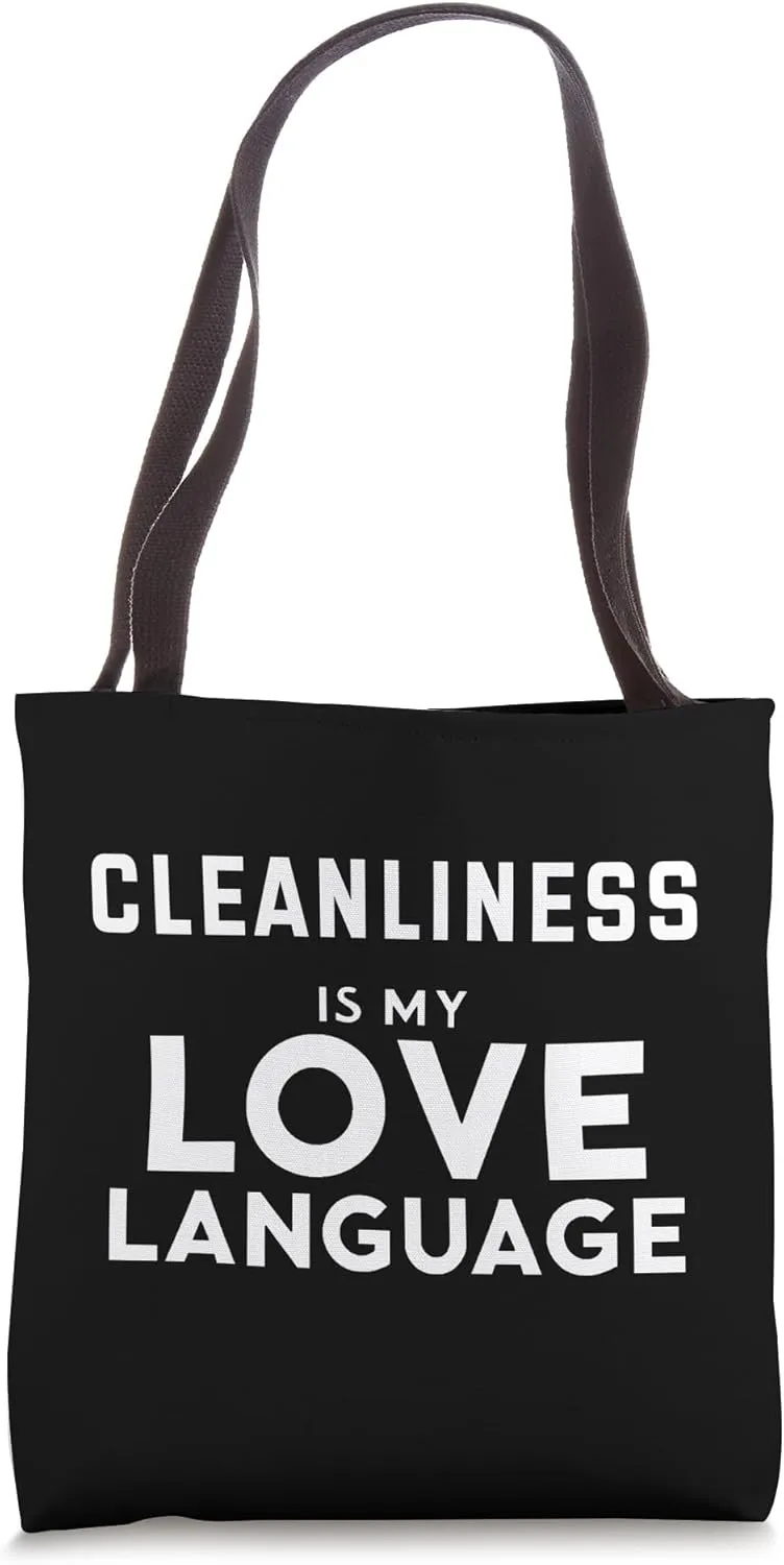 Funny Cleaning Cleanliness Is My Love Language Tote Bag