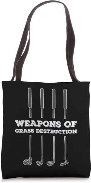 Funny Golf Clubs Golfing Weapons of Grass Destruction Tote Bag