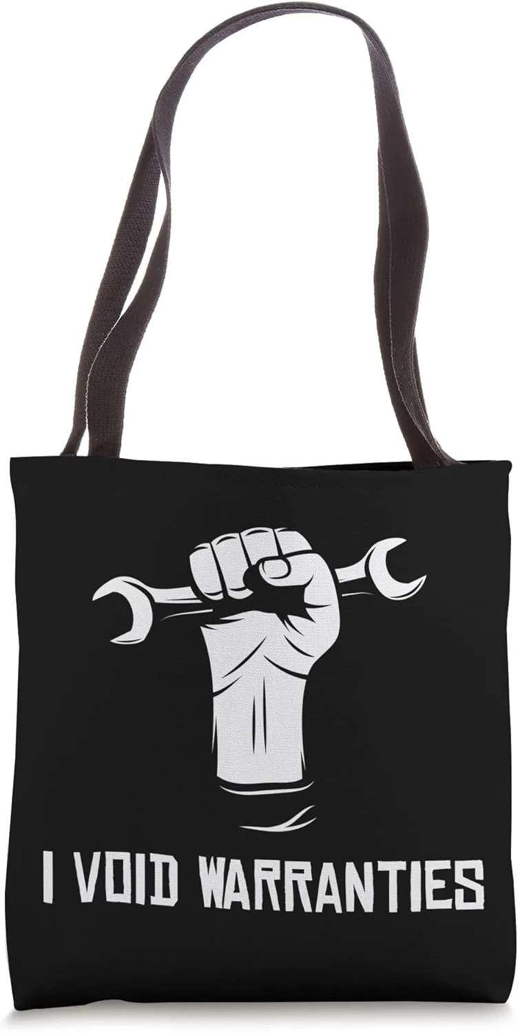 Funny Mechanic Engineer Handyman Nerd Geek I Void Warranties Tote Bag