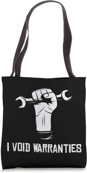 Funny Mechanic Engineer Handyman Nerd Geek I Void Warranties Tote Bag