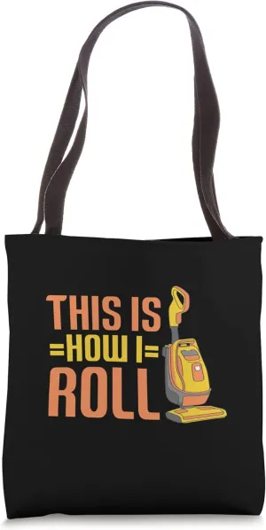 Funny Vacuum Cleaner This Is How I Roll Hoover Household Tote Bag