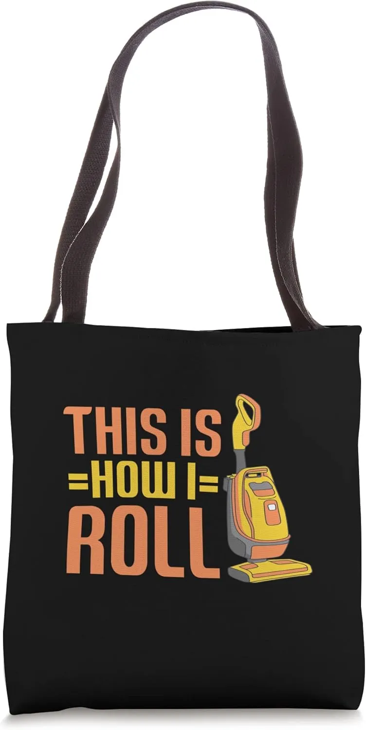 Funny Vacuum Cleaner This Is How I Roll Hoover Household Tote Bag