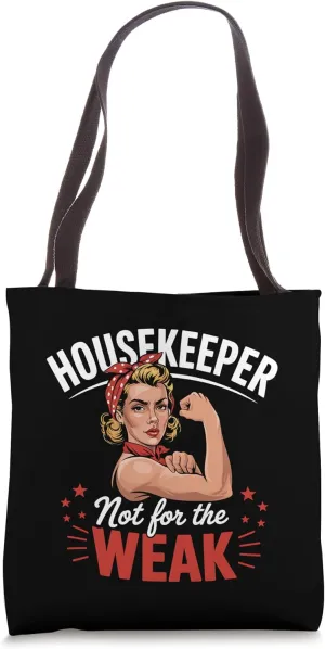 Housekeeper Not Weak Funny House Keeping Gift Tote Bag