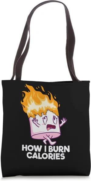 How I Burn Calories Marshmallow Work Out S'mores Smores Tote Bag