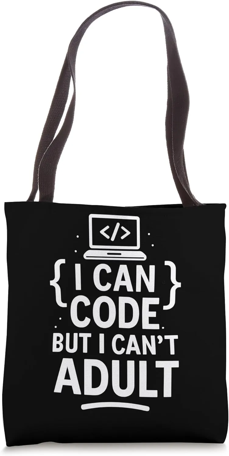 I Can Code But Can’t Adult Programmer Quotes Tote Bag