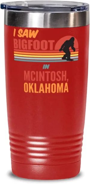 I Saw Bigfoot In McIntosh Oklahoma Coffee Tumbler 20oz, Red