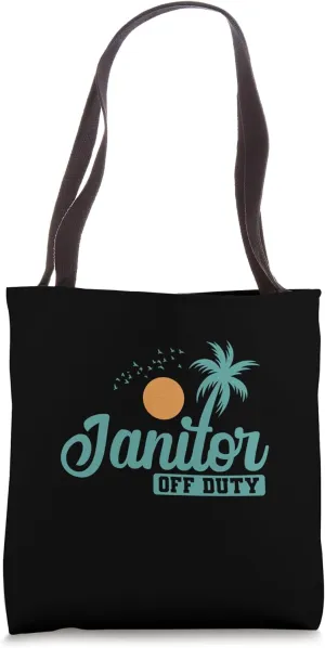 Janitor off duty Janitor Profession Work Tote Bag