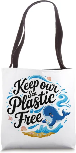 Keep Our Sea Plastic Free, Environmental Gifts, Ocean Lover Tote Bag
