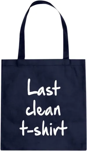 Last Clean Tshirt Cotton Canvas Tote Bag
