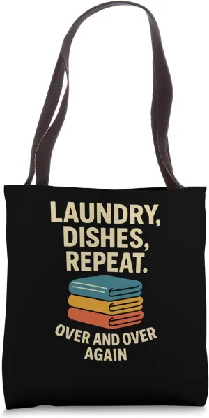 Laundry Dishes Repeat Over Again Funny Tote Bag