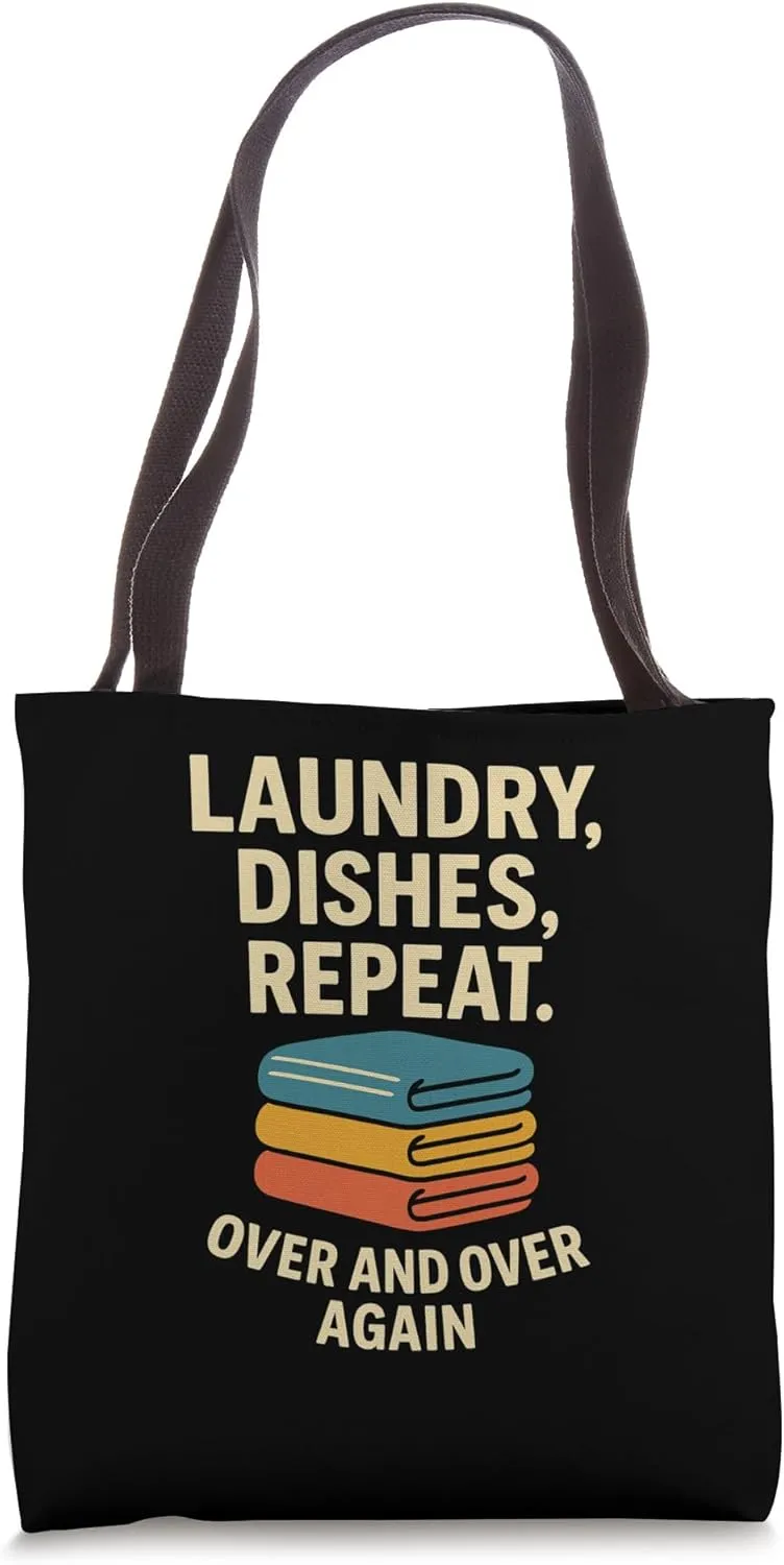 Laundry Dishes Repeat Over Again Funny Tote Bag