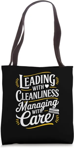 Leading With Cleanliness Managing With Care Tote Bag