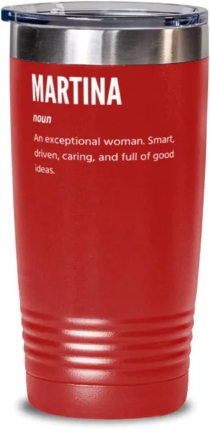 Martina Definition Noun An Exceptional Woman, Coffee Tumbler 20oz, Red