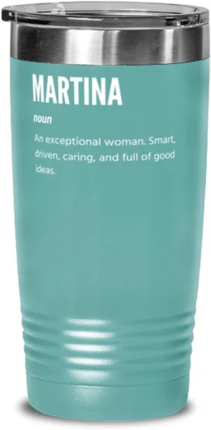 Martina Definition Noun An Exceptional Woman, Coffee Tumbler 20oz, Teal