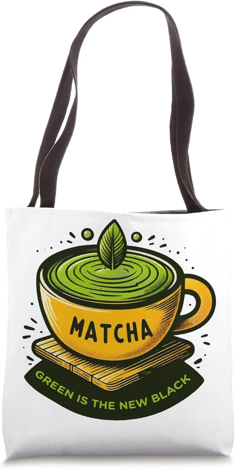 Matcha Teacup "Green Is The New Black" Tote Bag
