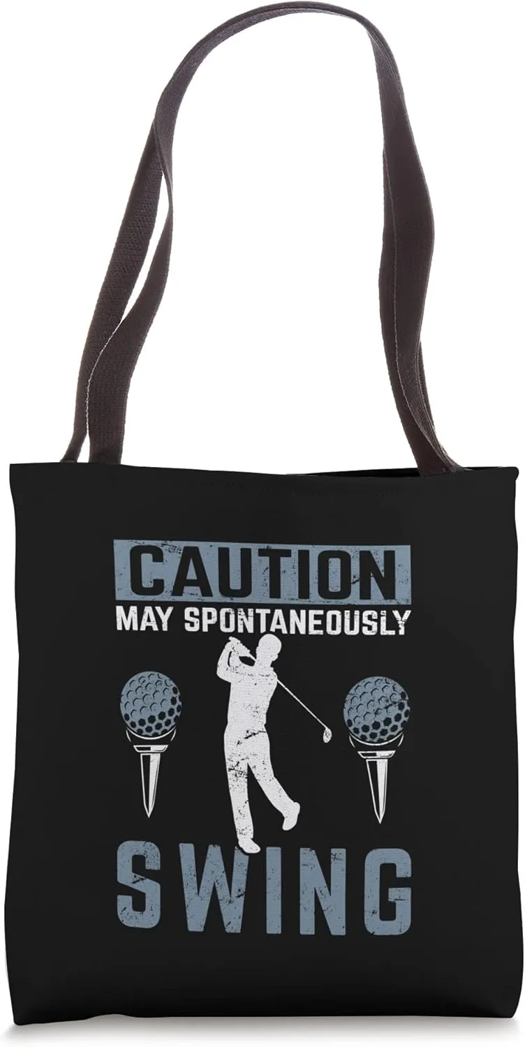 May Spontaneously Swing Funny Golf Funny Golfing Lover Tote Bag