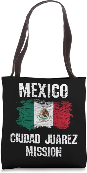Mexico Ciudad Juarez Mission Tote Bag