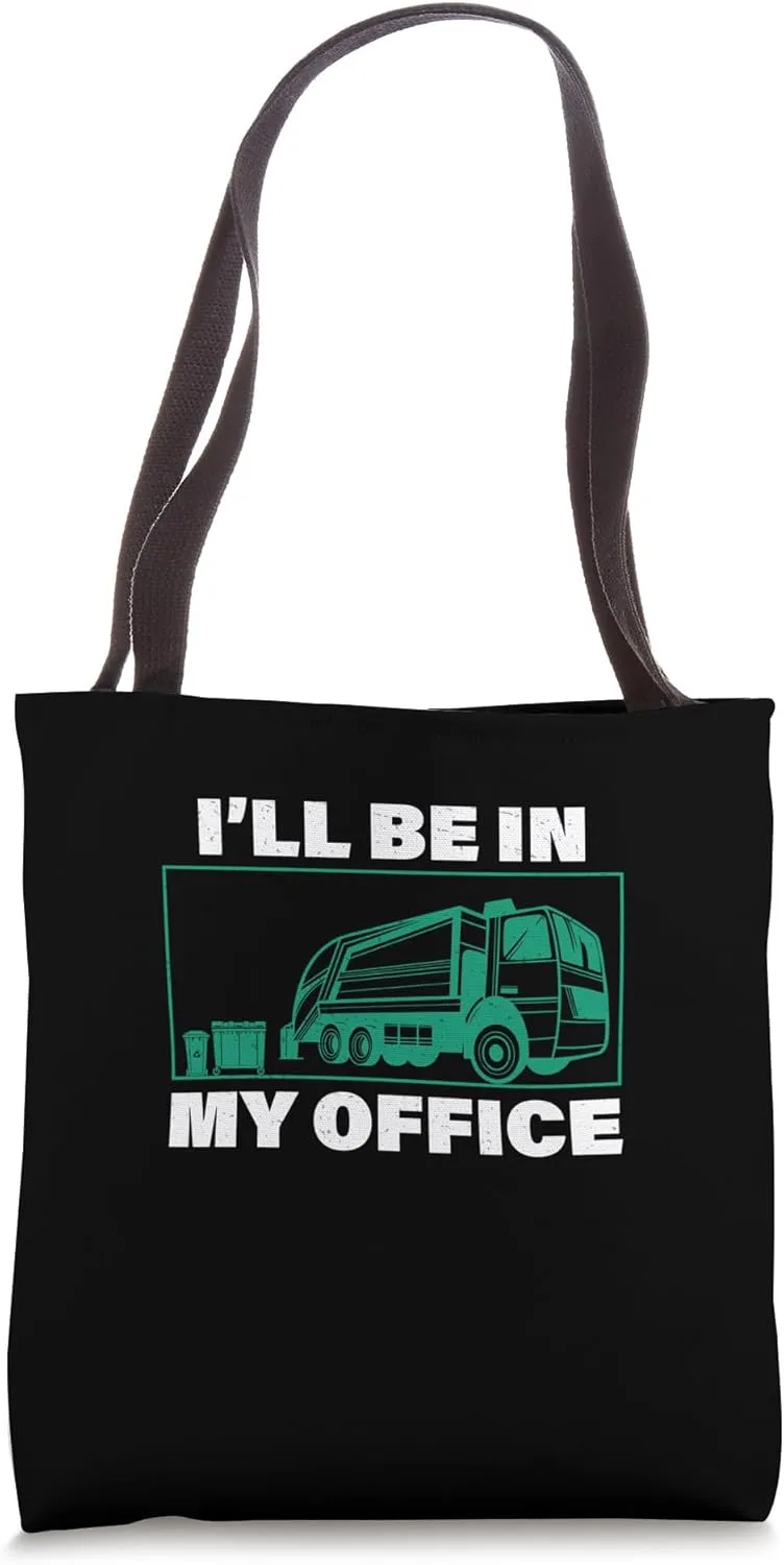 Sanitation Worker I'll Be In My Office Garbage Collection Tote Bag