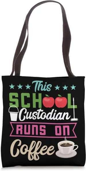 School Custodian Runs On Coffee Janitor Cleaning Sanitation Tote Bag