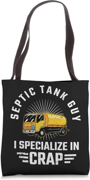 Septic Tank Guy I Specialize In Crap Sewage Pump Serviceman Tote Bag