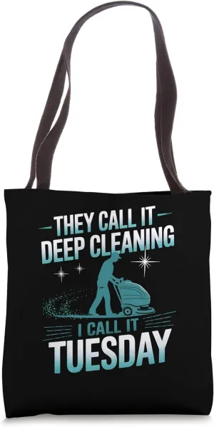 They Call It Deep Cleaning I Call It Tuesday EVS Technician Tote Bag