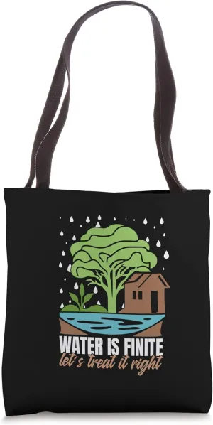 Water is Finite and Sustainable Future Harvesting Rainwater Tote Bag